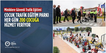 Çocuk Trafik Eğitim Parkı Her Gün 200 Çocuğa Hizmet Veriyor